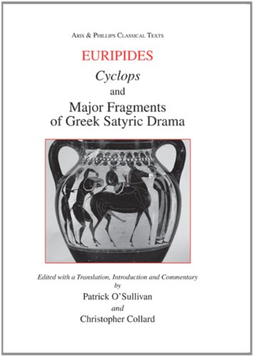 Stock image for Euripides: Cyclops and Major Fragments of Greek Satyric Drama (Aris & Phillips Classical Texts) for sale by Ria Christie Collections