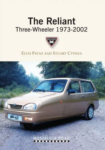 9781908347060: The Reliant Three-wheeler 1973-2002