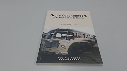 Beispielbild fr Duple Coachbuilders: From Domination to Demise zum Verkauf von WorldofBooks