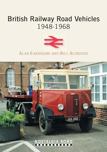 Imagen de archivo de British Railway Road Vehicles 1948-1968 a la venta por Books Puddle