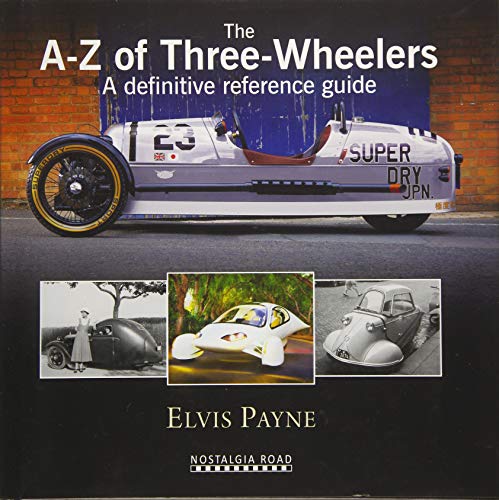 Beispielbild fr The A-Z of Three-wheelers: A Definitive Reference Guide: A Definitive Reference Guide Since 1769 zum Verkauf von WorldofBooks