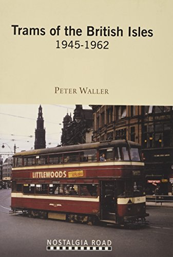 Stock image for Trams of the British Isles: 1945-1962 for sale by AwesomeBooks