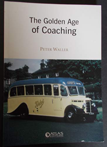 Beispielbild fr THE GOLDEN AGE OF COACHING zum Verkauf von WorldofBooks