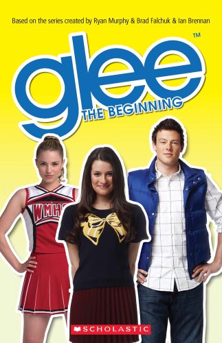 9781908351333: Glee The Beginning (Scholastic Readers)