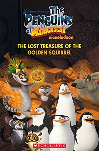 9781908351562: The Penguins of Madagascar The Lost Treasure of the G olden Squirrel (Popcorn Readers)