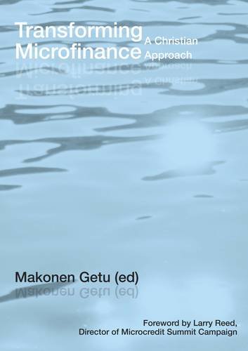 Beispielbild fr Transforming Microfinance: A Christian Approach zum Verkauf von Taos Books