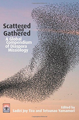 Stock image for Scattered and Gathered: A Global Compendium of Diaspora Missiology for sale by HPB Inc.