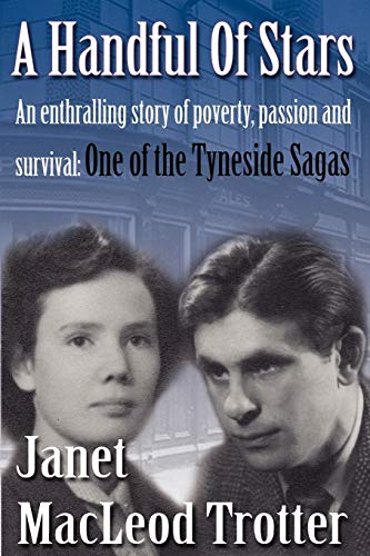 Imagen de archivo de A Handful of Stars: An Enthralling Story of Poverty, Passion and Survival - One of the Tyneside Sagas: 4 a la venta por WorldofBooks