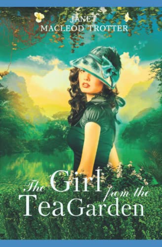 Beispielbild fr THE GIRL FROM THE TEA GARDEN: An emotional and uplifting novel set in the momentous times of the 1930s and the Second World War: India Tea Series - Book 3 zum Verkauf von WorldofBooks