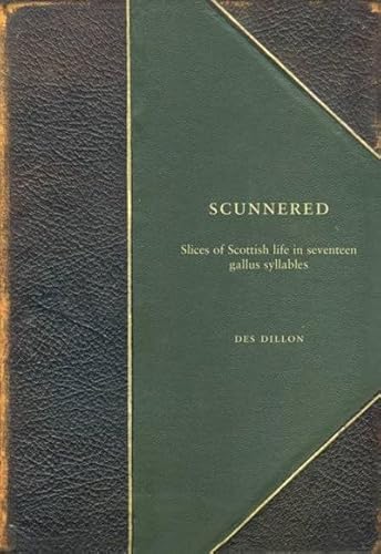 9781908373014: Scunnered: Slices of Scottish Life in Seventeen Gallus Syllables
