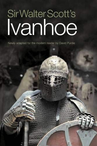 9781908373267: Sir Walter Scott's Ivanhoe: Newly adapted for the modern reader by David Purdie
