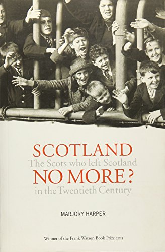 Immagine stock per Scotland No More?: Emigration from Scotland in the Twentieth Century: The Scots who Left Scotland in the Twentieth Century