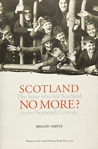 Stock image for Scotland No More?: Emigration from Scotland in the Twentieth Century for sale by Dream Books Co.
