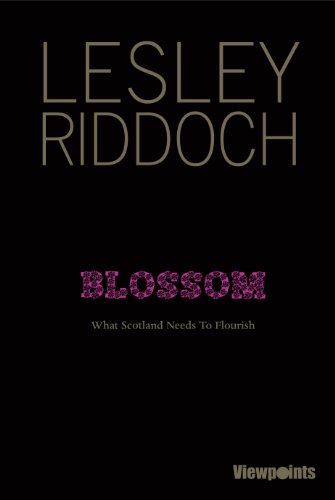 Beispielbild fr Blossom: What Scotland Needs to Flourish (Viewpoints) zum Verkauf von WorldofBooks