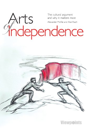 Arts of Independence (9781908373755) by Riach, Alan; Moffat, Alexander