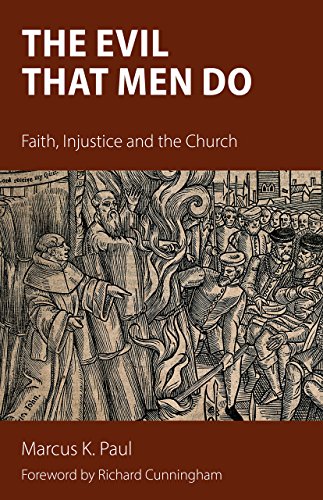 Beispielbild fr The Evil That Men Do: Faith, Injustice and the Church zum Verkauf von WorldofBooks