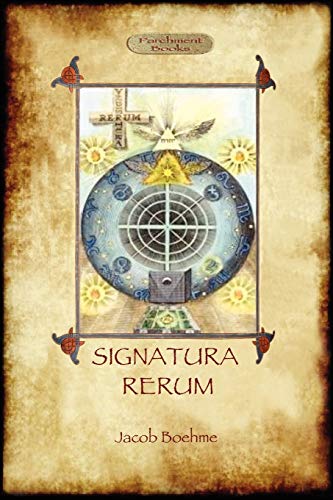 9781908388162: Signatura Rerum, The Signature of All Things; with three additional essays