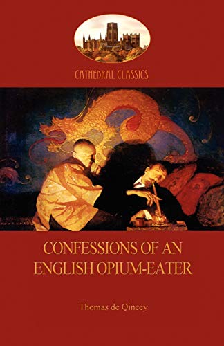 Beispielbild fr Confessions of an English Opium-Eater (Aziloth Books) zum Verkauf von Lucky's Textbooks