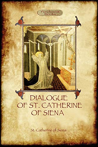 9781908388858: The Dialogue of St Catherine of Siena - with an account of her death by Ser Barduccio di Piero Canigiani