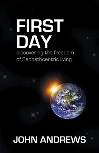Immagine stock per First Day: Discovering the freedom of Sabbathcentric living