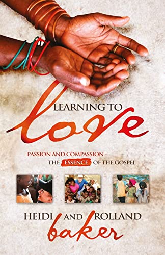 Stock image for Learning To Love: Passion and compassion: the essence of the Gospel for sale by WorldofBooks