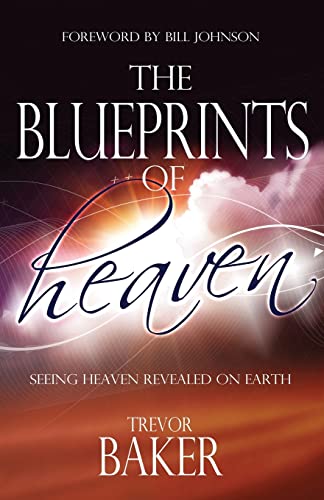 9781908393128: The Blueprints of Heaven: Seeing heaven revealed on earth