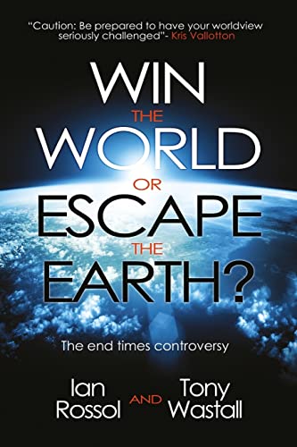 Stock image for Win the World or Escape the Earth?: The end time controversy for sale by GF Books, Inc.