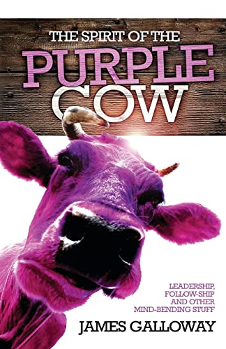 Immagine stock per The Spirit of the Purple Cow: Leadership, follow-ship and other mind-bending stuff