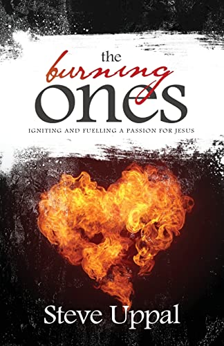 Stock image for The Burning Ones: Igniting and fuelling a passion for Jesus for sale by ThriftBooks-Atlanta