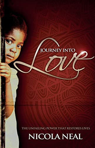 Stock image for Journey Into Love: The unfailing power that restores lives for sale by WorldofBooks