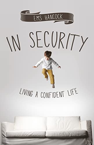 Stock image for In Security: Living a confident life for sale by SecondSale