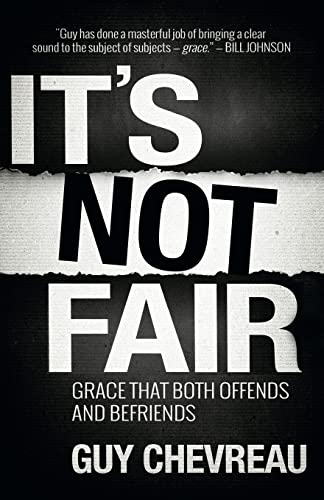 Stock image for It's Not Fair: Grace that both offends and befriends for sale by WorldofBooks