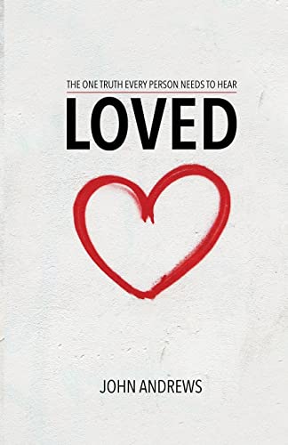 Beispielbild fr Loved: The one truth that every person needs to hear zum Verkauf von WorldofBooks