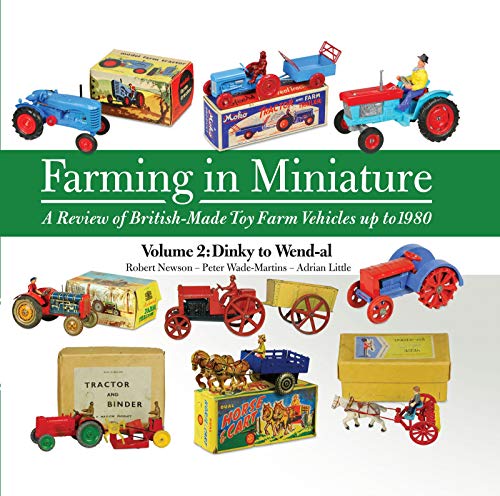 Beispielbild fr Farming in Miniature: Volume 2: A Review of British-Made Toy Farm Vehicles Up to 1980 zum Verkauf von WorldofBooks