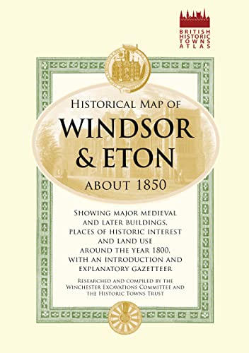 Imagen de archivo de Historical Map of Windsor and Eton 1860 (British Historic Towns Atlas) a la venta por WorldofBooks
