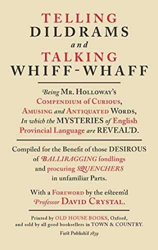 Stock image for Telling Dildrams and Talking Whiff-Whaff: A Dictionary of Provincialisms for sale by ThriftBooks-Dallas