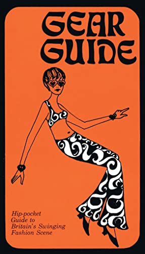 Imagen de archivo de Gear Guide, 1967: Hip-pocket Guide to Britain's Swinging Carnaby Street Fashion Scene a la venta por Wonder Book