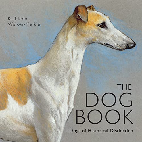 Stock image for The Dog Book: Dogs of Historical Distinction for sale by WorldofBooks