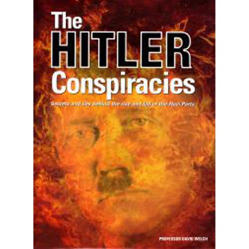 Stock image for THE HITLER CONSPIRACIES: Secrets and Lies Behind the Rise and Fall of the Nazi Party for sale by Amazing Book Company