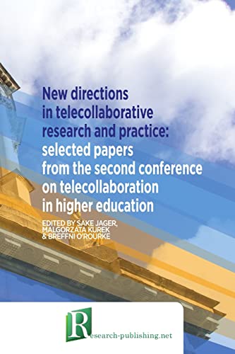 Stock image for New Directions in Telecollaborative Research and Practice: Selected Papers from the Second Conference on Telecollaboration in Higher Education for sale by GreatBookPrices
