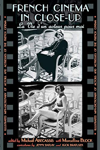 Beispielbild fr French Cinema in Close-Up : La Vie D'un Acteur Pour Moi: Illustrated Mini-Dictionary of Actors and Actresses of the French Cinema zum Verkauf von Better World Books Ltd