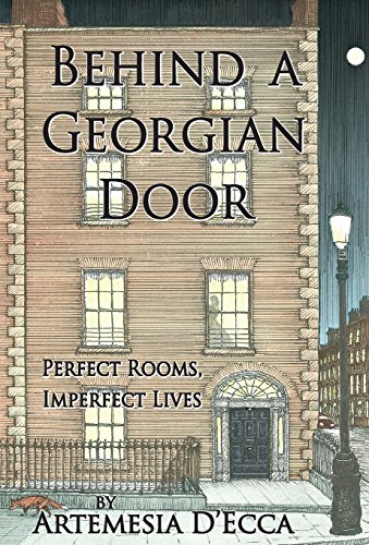 Stock image for Behind a Georgian Door : Perfect Rooms, Imperfect Lives for sale by Better World Books: West