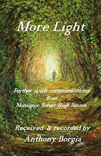 Imagen de archivo de More Light: further spirit communications from Monsignor Robert Hugh Benson a la venta por GreatBookPrices