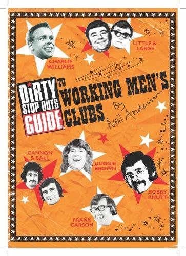Beispielbild fr The Dirty Stop Out's Guide to Working Men's Clubs: 12 zum Verkauf von WorldofBooks
