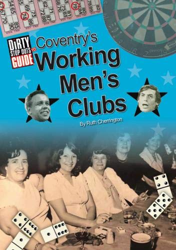 Beispielbild fr Dirty Stop Out's Guide to Coventry's Working Men's Clubs zum Verkauf von AwesomeBooks