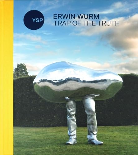 9781908432605: Erwin Wurm: Trap of the Truth