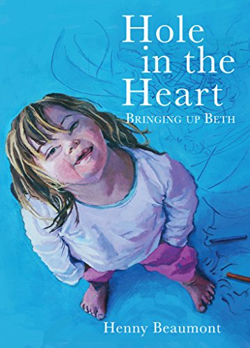 Stock image for Hole in the Heart: Bringing Up Beth for sale by WorldofBooks