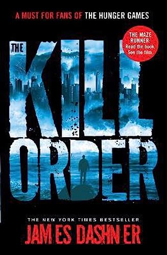 Imagen de archivo de The Kill Order: a prequel to the multi-million bestselling Maze Runner series a la venta por WorldofBooks