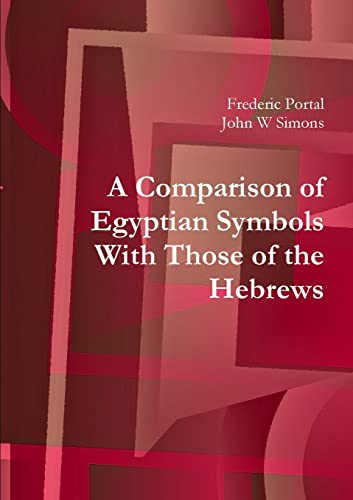 9781908445131: A Comparison of Egyptian Symbols With Those of the Hebrews