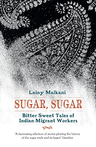 Beispielbild fr Sugar, Sugar Bittersweet Tales of Indian Migrant Workers zum Verkauf von PBShop.store US